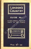Book cover of London's Country Guide No. 1 - By Road, Stream & Fieldpath, North of the Thames by London's Underground 